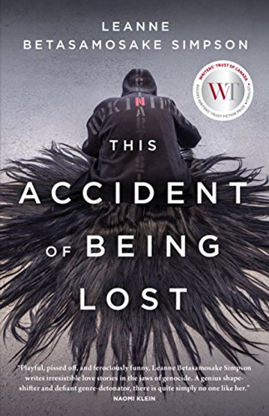 This Accident of Being Lost: Songs and Stories By Leanne Betasamosake Simpson - Paperback