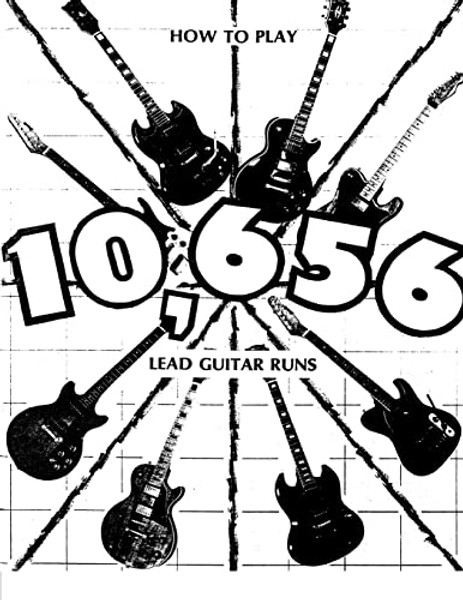 How to Play 10,656 Lead Guitar Runs: With 888 easy to read diagrams By Jerry W. Atwood - Paperback