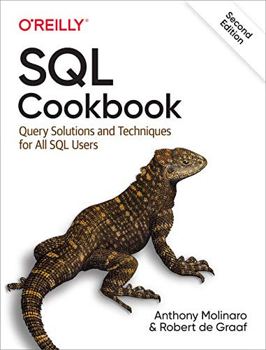 SQL Cookbook: Query Solutions and Techniques for All SQL Users By Anthony Molinaro - Paperback
