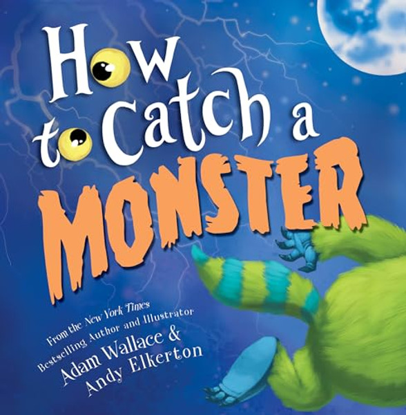 How to Catch a Monster By Adam Wallace - Hardcover