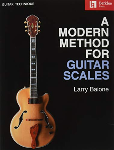 A Modern Method for Guitar Scales By Larry Baione - Paperback
