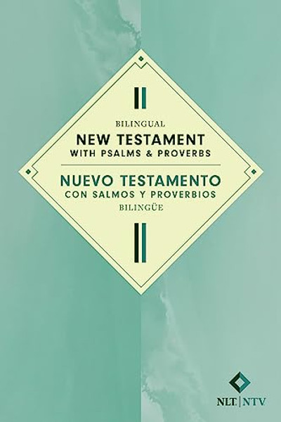 Bilingual New Testament with Psalms & Proverbs / Nuevo Testamento Con Salmos Y Proverbios Bilinge Nlt/Ntv (Softcover) By Tyndale - Paperback