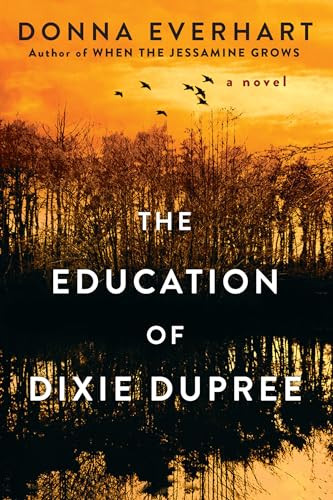 The Education of Dixie Dupree By Donna Everhart - Paperback