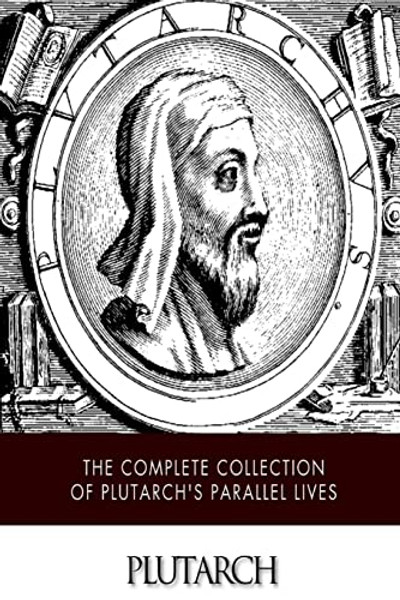 The Complete Collection of Plutarch's Parallel Lives By John Dryden - Paperback