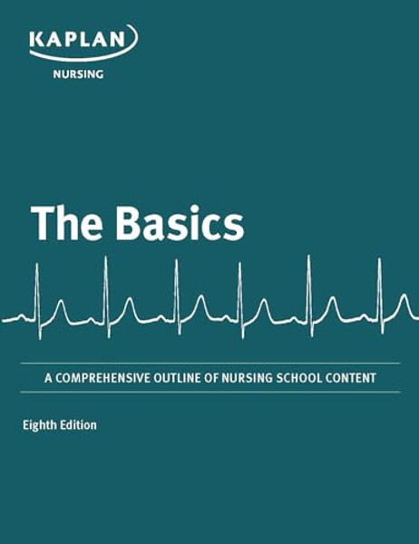 The Basics: A Comprehensive Outline of Nursing School Content By Kaplan Nursing - Paperback