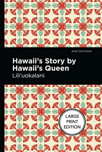 Hawaii's Story by Hawaii's Queen By Lili'uokalani - Hardcover