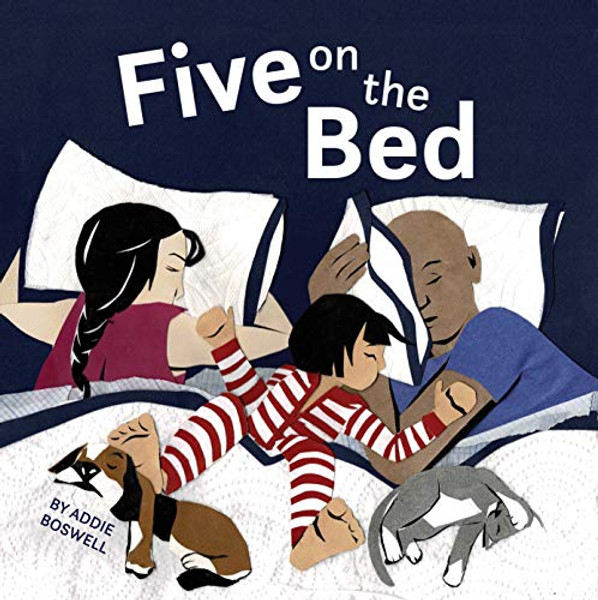 Five on the Bed By Addie Boswell - Hardcover