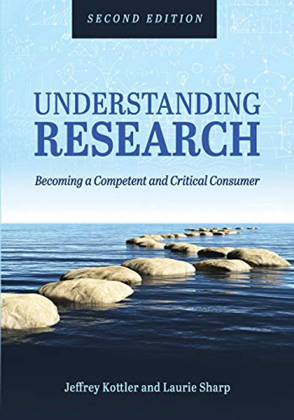 Understanding Research: Becoming a Competent and Critical Consumer By Jeffrey a. Kottler - Paperback