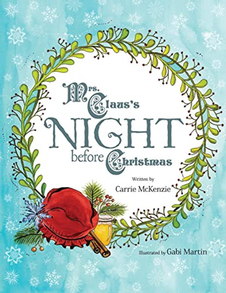 Mrs. Claus's Night Before Christmas By Carrie McKenzie - Paperback