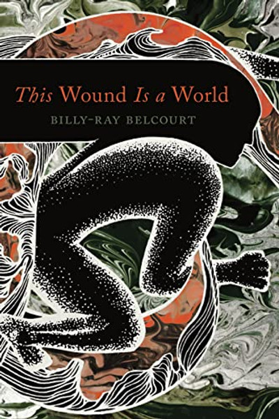 This Wound Is a World By Billy-Ray Belcourt - Paperback This Wound Is a World By Billy-Ray Belcourt - Paperback