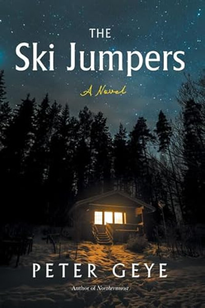 The Ski Jumpers By Peter Geye - Paperback