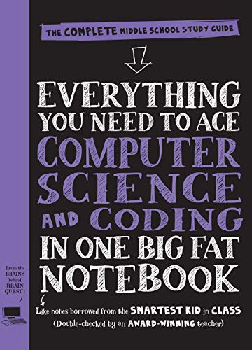 Everything You Need to Ace Computer Science and Coding in One Big Fat Notebook: The Complete Middle School Study Guide (Big Fat Notebooks) By Workman Publishing - Paperback