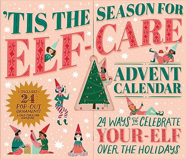 'Tis the Season for Elf-Care Advent Calendar: 24 Ways to Celebrate Your-Elf Over the Holidays By Workman Calendars - Other