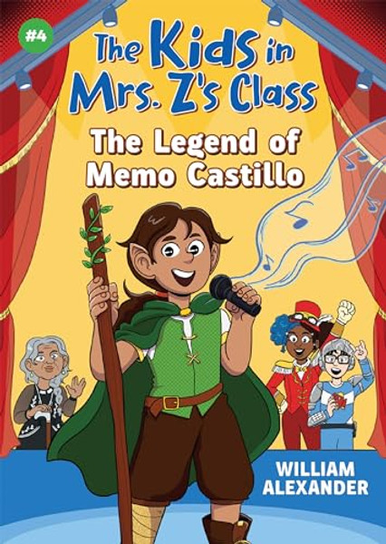 The Kids in Mrs. Z's Class: The Legend of Memo Castillo By William Alexander - Paperback
