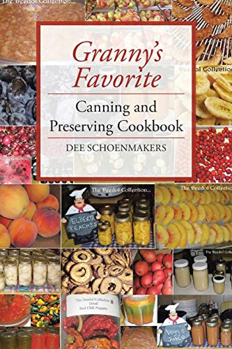 Granny's Favorite Canning and Preserving Cookbook By Dee Schoenmakers - Paperback