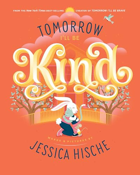 Tomorrow I'll Be Kind By Jessica Hische - Hardcover