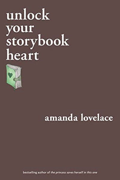 Unlock Your Storybook Heart By Amanda Lovelace - Paperback Unlock Your Storybook Heart By Amanda Lovelace - Paperback