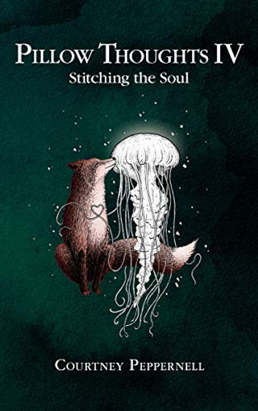 Pillow Thoughts IV: Stitching the Soul By Courtney Peppernell - Paperback