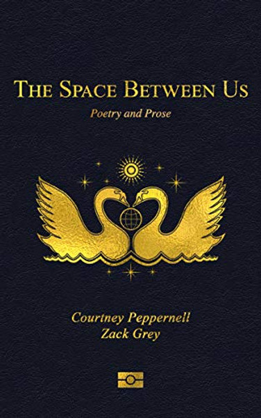 The Space Between Us: Poetry and Prose By Courtney Peppernell - Paperback