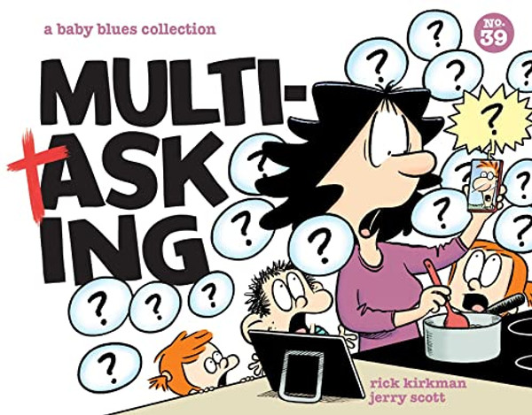 Multitasking: A Baby Blues Collection Volume 39 By Rick Kirkman - Paperback