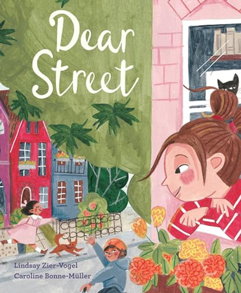 Dear Street By Lindsay Zier-Vogel - Hardcover