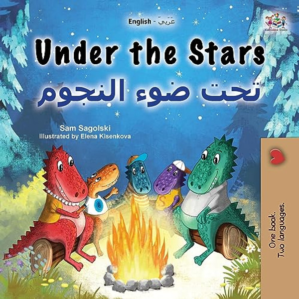 Under the Stars (English Arabic Bilingual Kids Book): Bilingual children's book By Sam Sagolski - Paperback