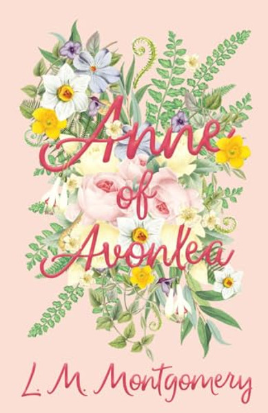 Anne of Avonlea By L. M. Montgomery - Hardcover Anne of Avonlea By L. M. Montgomery - Hardcover