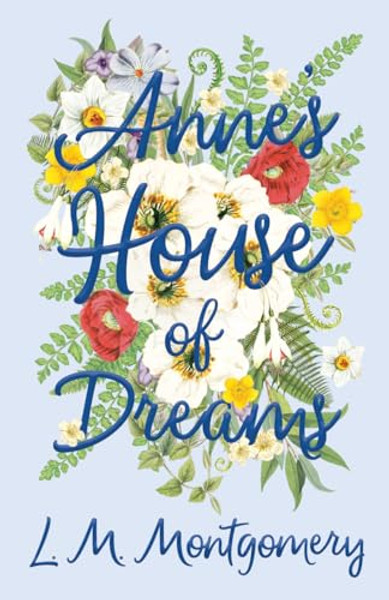 Anne's House of Dreams By L. M. Montgomery - Hardcover Anne's House of Dreams By L. M. Montgomery - Hardcover