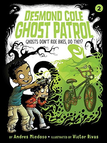 Ghosts Don't Ride Bikes, Do They? By Andres Miedoso - Paperback