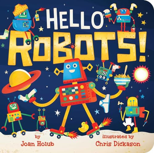 Hello Robots! By Joan Holub - Board Books