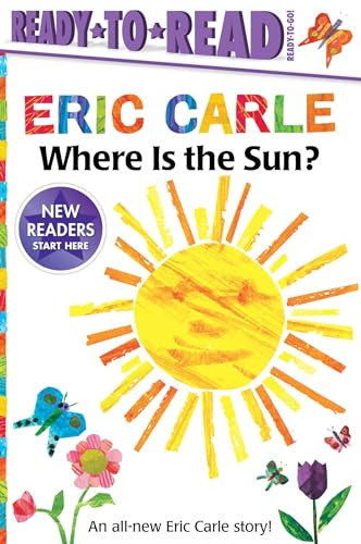 Where Is the Sun?/Ready-To-Read Ready-To-Go! By Eric Carle - Paperback