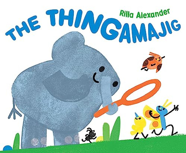 The Thingamajig By Rilla Alexander - Hardcover