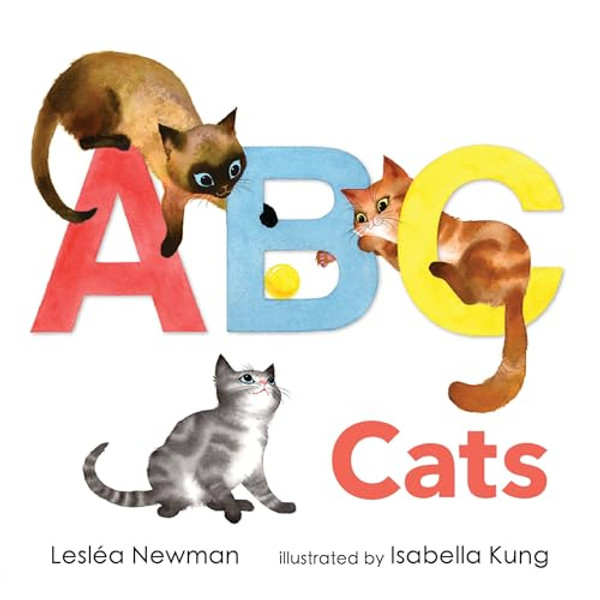 ABC Cats: An Alpha-Cat Book By Leslea Newman - Board Books