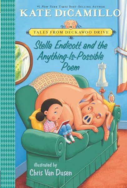 Stella Endicott and the Anything-Is-Possible Poem: Tales from Mercy Watson's Deckawoo Drive, Volume Five By Kate DiCamillo - Paperback Stella Endicott and the Anything-Is-Possible Poem: Tales from Mercy Watson's Deckawoo Drive, Volume Five By Kate DiCamillo - Paperback