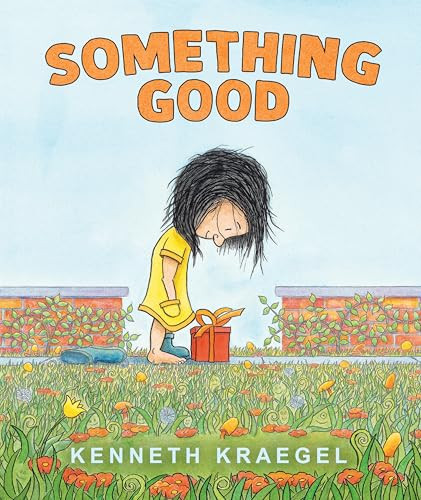 Something Good By Kenneth Kraegel - Hardcover