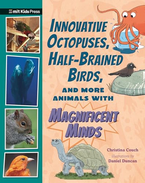 Innovative Octopuses, Half-Brained Birds, and More Animals with Magnificent Minds By Christina Couch - Hardcover
