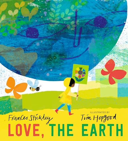 Love, the Earth By Frances Stickley - Hardcover