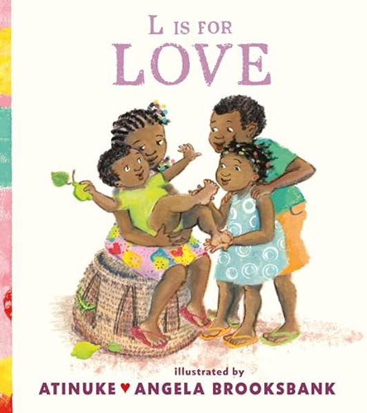 L Is for Love By Atinuke - Hardcover