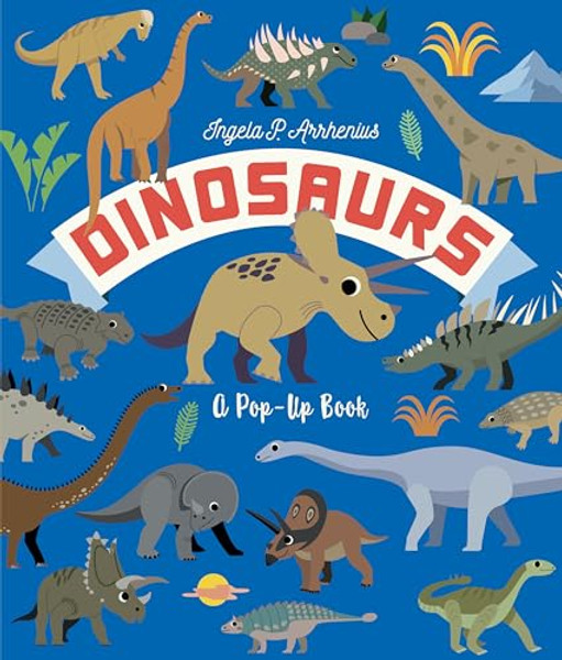 Dinosaurs: A Pop-Up Book By Ingela P. Arrhenius - Hardcover