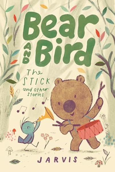 Bear and Bird: The Stick and Other Stories By Jarvis - Hardcover