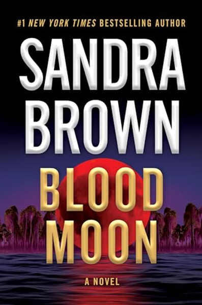 Blood Moon By Sandra Brown - Hardcover Blood Moon By Sandra Brown - Hardcover