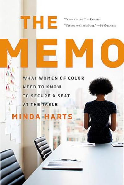 The Memo: What Women of Color Need to Know to Secure a Seat at the Table By Minda Harts - Paperback