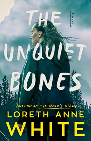 The Unquiet Bones By Loreth Anne White - Paperback