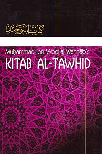 Kitaab At-Tawheed: The Book of Tawheed: [Original Version's English Translation] By Muhammad Ibn Abdul-Wahhaab - Paperback