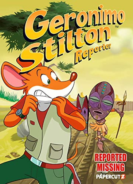 Geronimo Stilton Reporter Vol. 13: Reported Missing By Geronimo Stilton - Hardcover