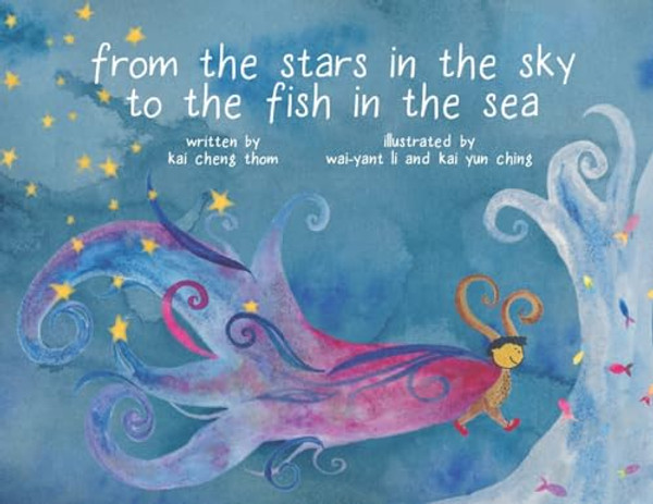 From the Stars in the Sky to the Fish in the Sea By Kai Cheng Thom - Hardcover