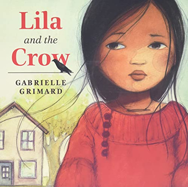 Lila and the Crow By Gabrielle Grimard - Paperback