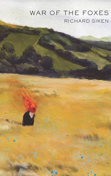 War of the Foxes By Richard Siken - Paperback