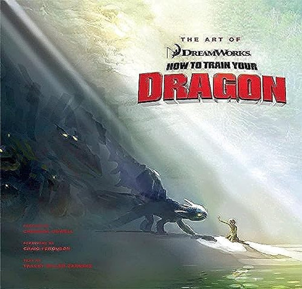 The Art of How to Train Your Dragon By Tracey Miller-Zarneke - Hardcover