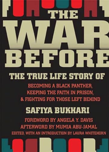 The War Before: The True Life Story of Becoming a Black Panther, Keeping the Faith in Prison, and Fighting for Those Left Behind By Safiya Bukhari - Paperback